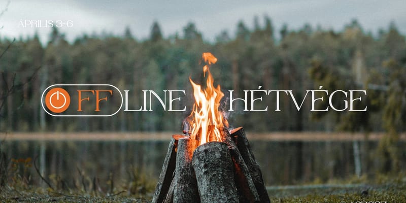 Offline hétvége 2025 tavasz